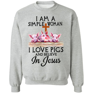 Jesus - Simple Woman - I love pigs & Believe in Jesus - Apparel