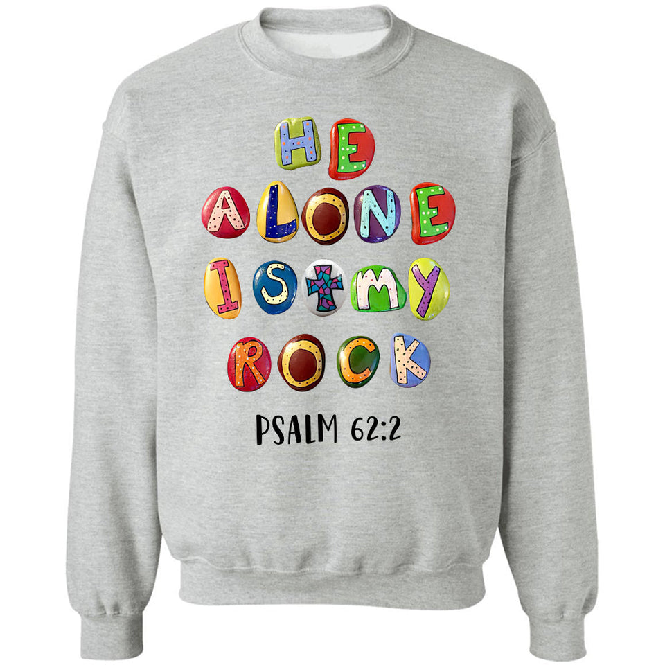 He alone is my rock - Jesus Apparel