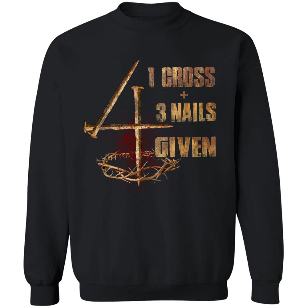 1 Cross 3 Nails 4 Given - Jesus Apparel