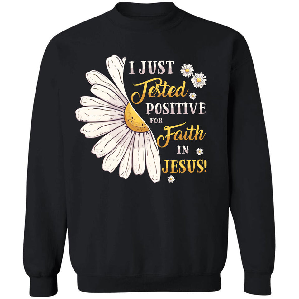 Daisy - I just tested positive for faith in Jesus - Jesus Apparel