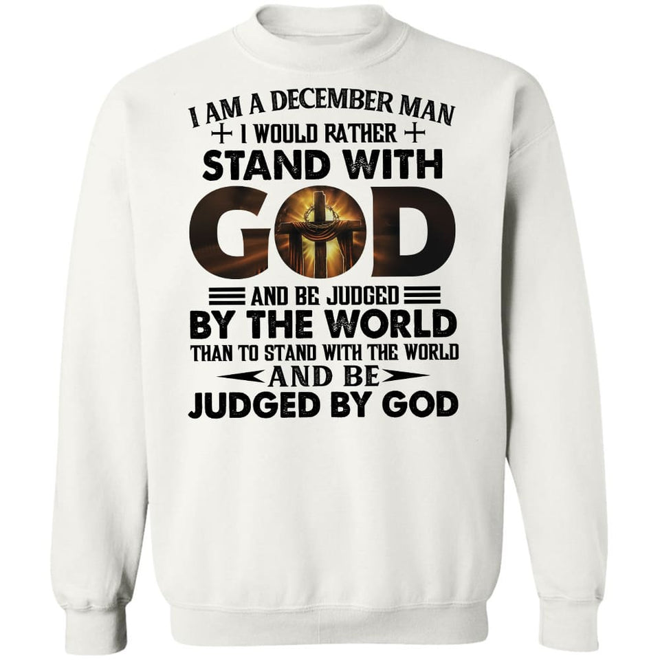 I am a December man, I would rather stand with God - Jesus Apparel