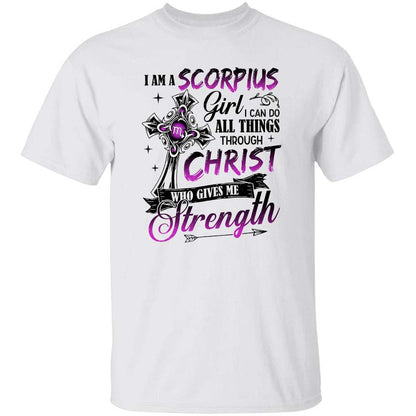 Scorpius Girl, I can do all things through Christ who gives me strength - Jesus, Scorpio, Zodiac Signs Apparel