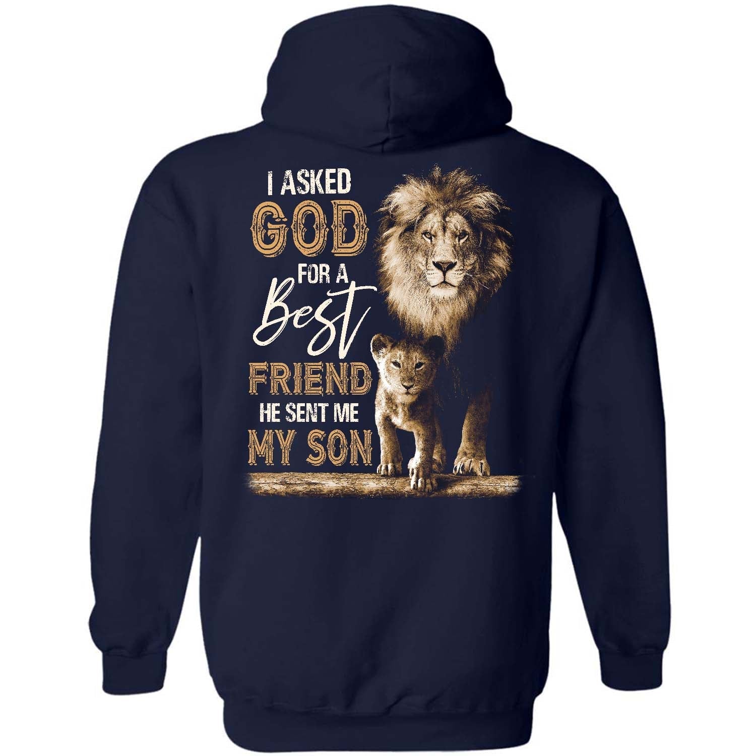 Lion king and his son, I asked God for a best friend, He sent me my son - Jesus Back-printed Apparel