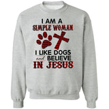 Jesus - Simple Woman - I like dogs and believe in Jesus - Apparel