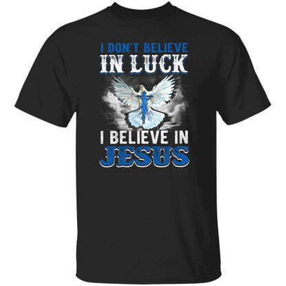 Jesus - I don't believe in luck I believe in Jesus - Apparel