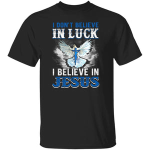 Jesus - I don't believe in luck I believe in Jesus - Apparel