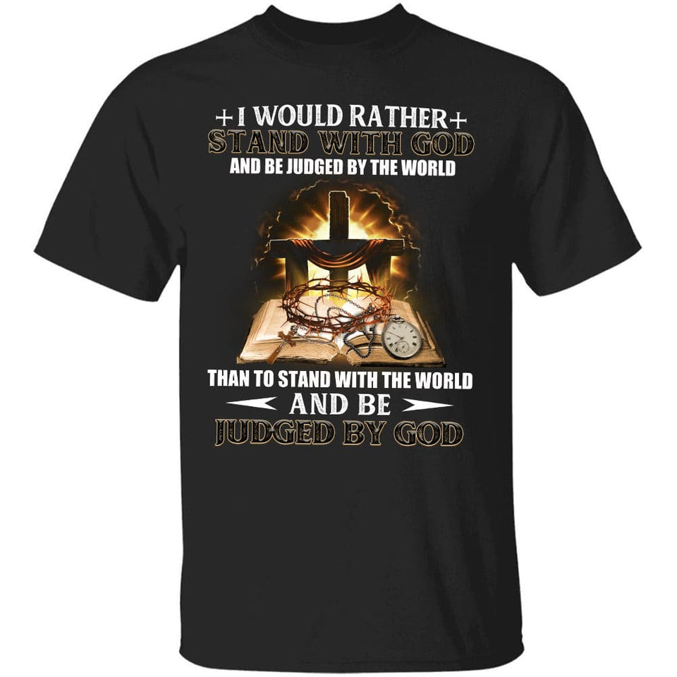 I would rather stand with God - Jesus, Bible, thorn crown Apparel