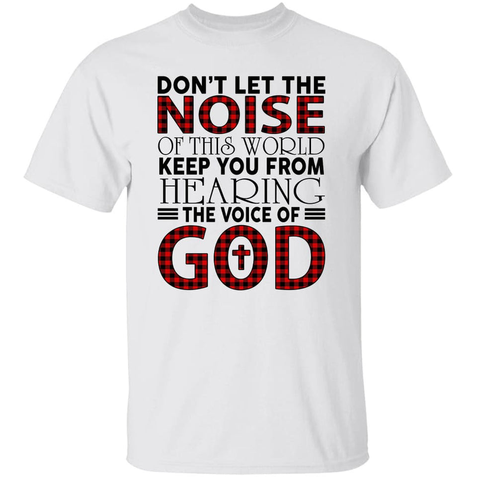 Don't let the voice of this world keep you from hearing God - Jesus Apparel