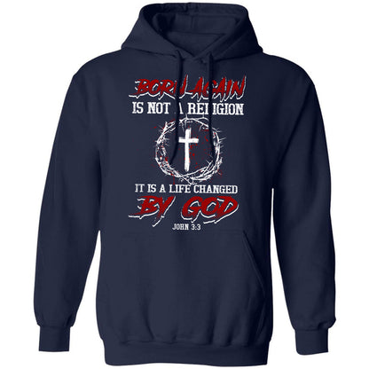Jesus, Cross, Crown - Born again is not a religion, It is a life changed by God Apparel