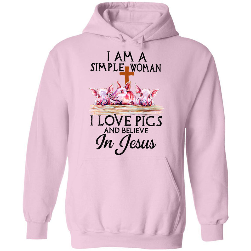 Jesus - Simple Woman - I love pigs & Believe in Jesus - Apparel