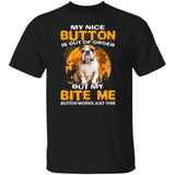 Bull dog - My nice button is out of order - Dog Apparel