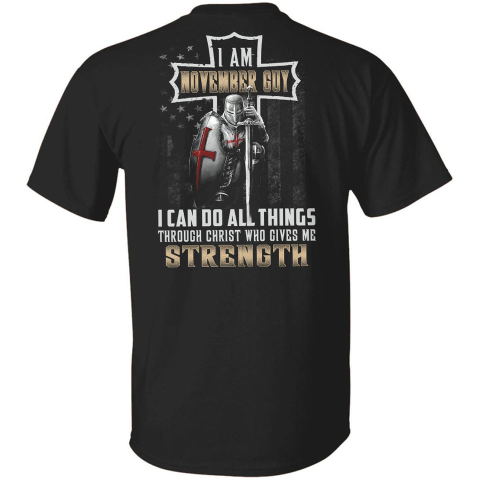 November Guy, Knight of God, US Flag, I can do all things through Christ who gives me strength - Jesus Back-printed Apparel