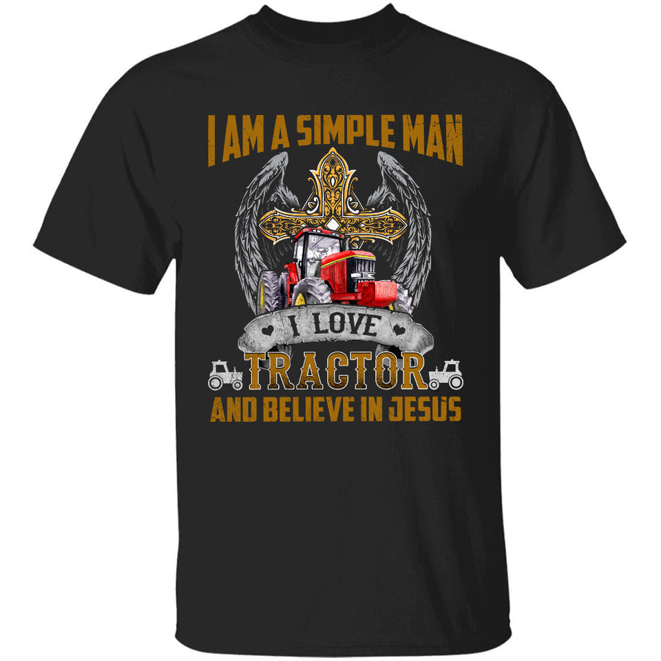 Awesome Simple Man - I love tractor and believe in Jesus - Jesus Apparel