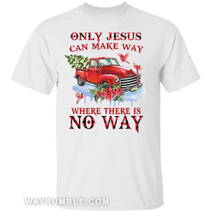 Red truck, Cardinal, Christmas tree, Only Jesus can make way where there is no way - Jesus Apparel