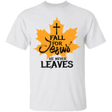 Fall leave - Fall for Jesus He never leaves - Jesus Apparel