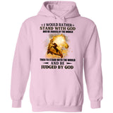 Jesus - I would rather stand with God and be judged by the world - Apparel