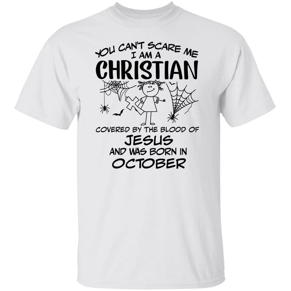 Jesus - October Girl - You can't scare me, I'm an Christian - Apparel