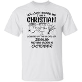 Jesus - October Girl - You can't scare me, I'm an Christian - Apparel