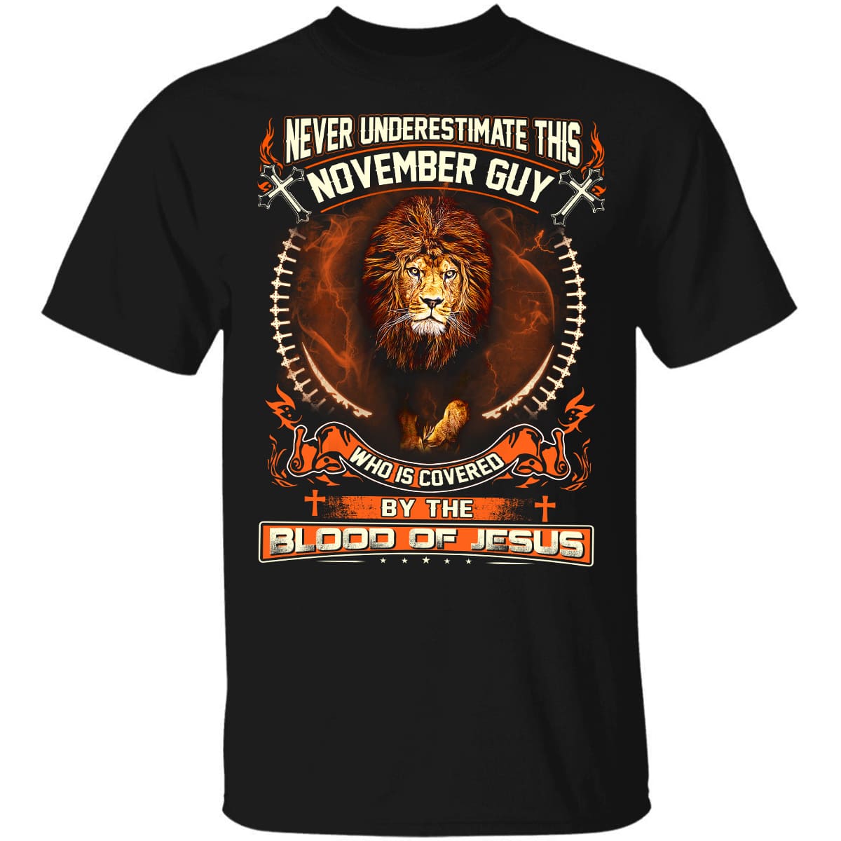Lion of Judah, Never underestimate this November Guy who is covered by the blood of Jesus - Jesus Apparel