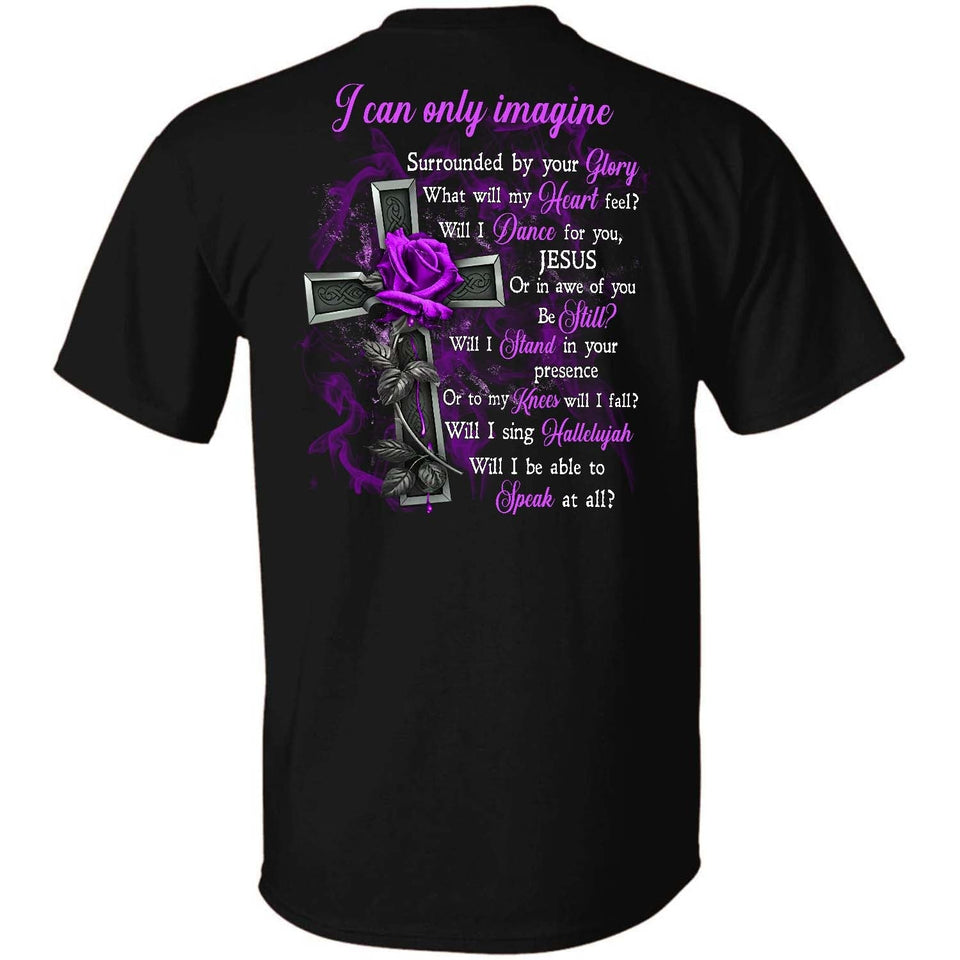 Purple rose, The amazing cross, I can only imagine - Jesus Back-printed Apparel