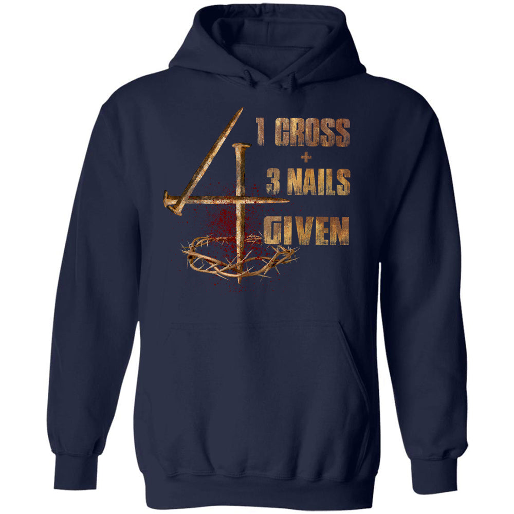 1 Cross 3 Nails 4 Given - Jesus Apparel