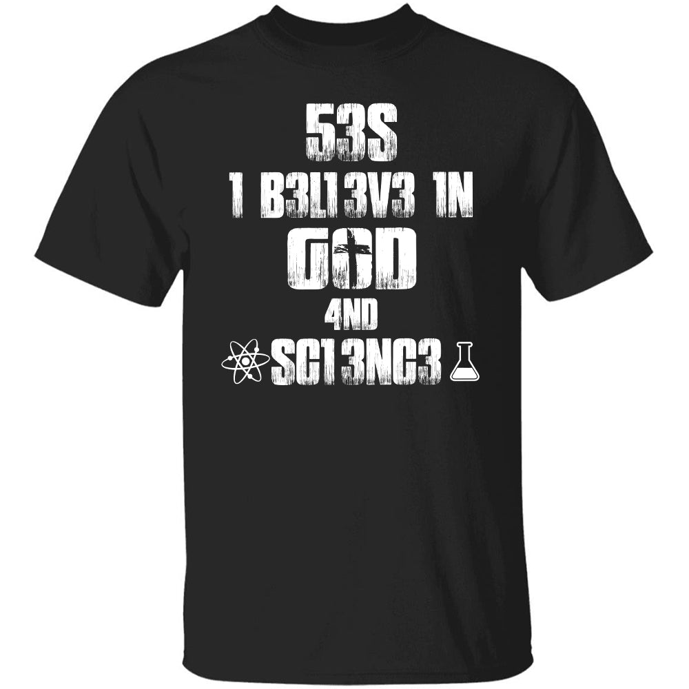I believe in God and Science - Jesus Apparel