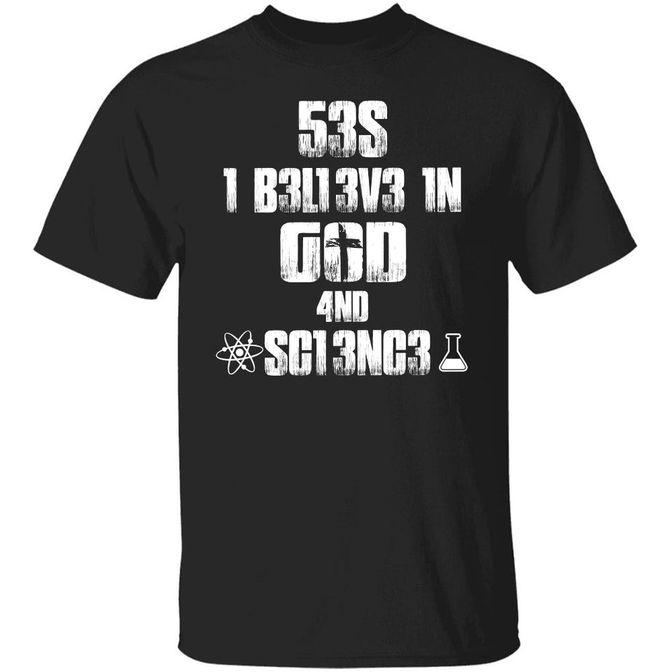 I believe in God and Science - Jesus Apparel
