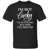 Jesus - I'm not lucky You have no idea how much I've prayed - Apparel