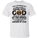 I am a December man, I would rather stand with God - Jesus Apparel