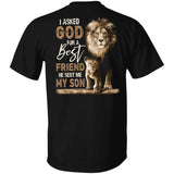 Lion king and his son, I asked God for a best friend, He sent me my son - Jesus Back-printed Apparel