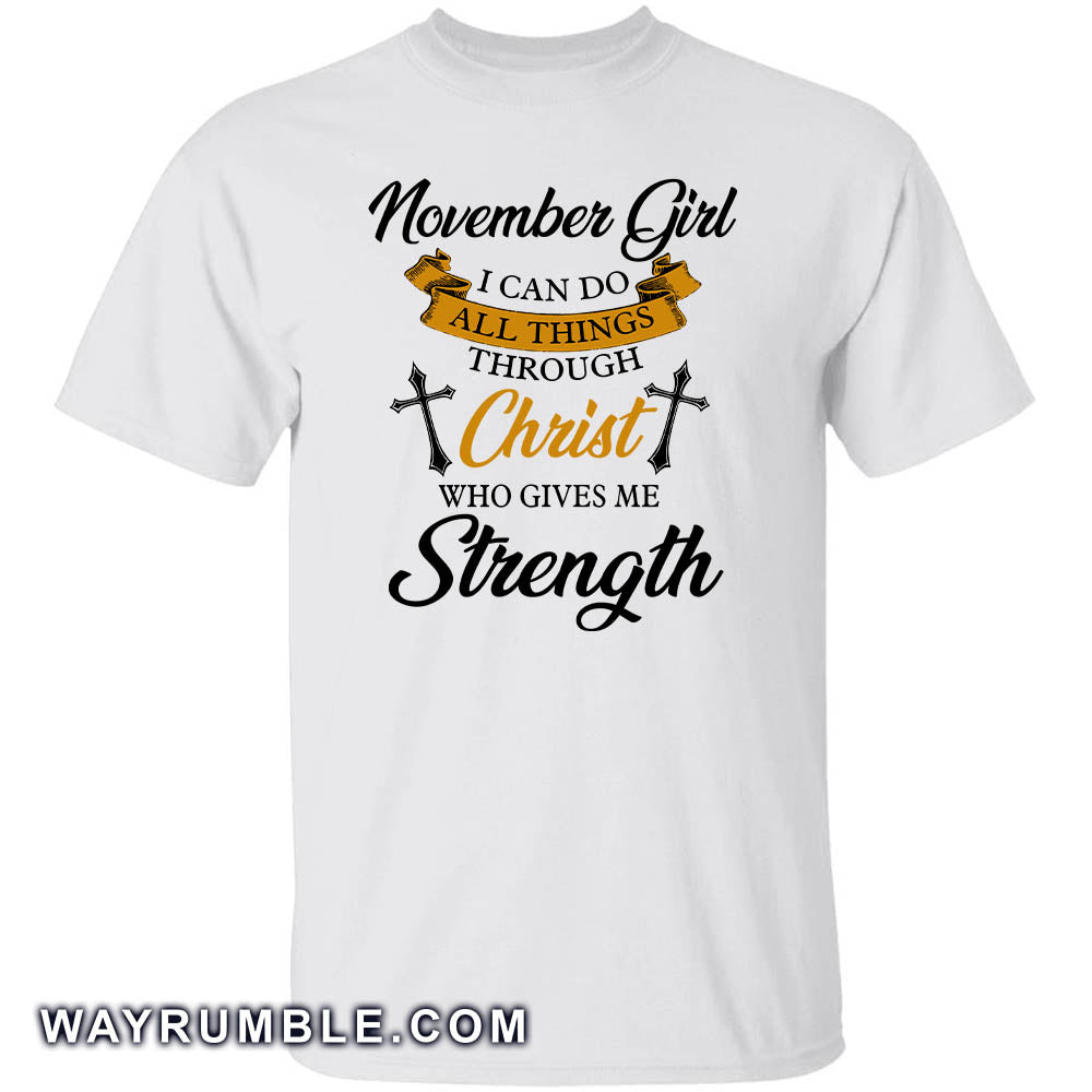 November girl, I can do all things - Jesus, Christ, Cross Apparel