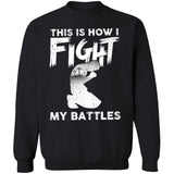 This is how I fight my battle - Jesus Apparel