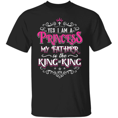 I'm a princess - My father is the King of King - Jesus Apparel