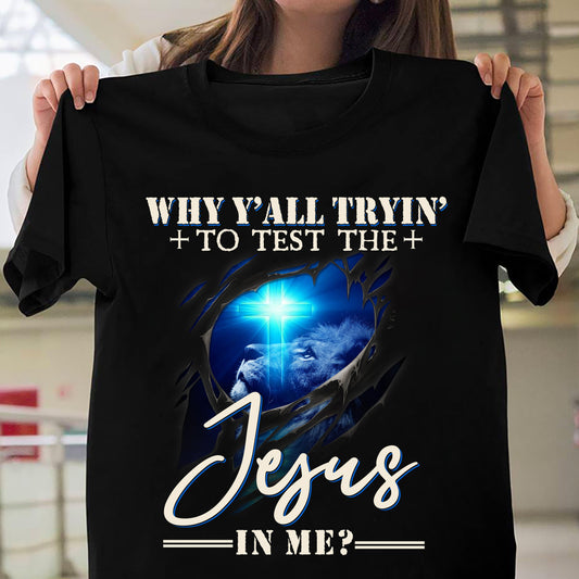 Lion of Judah, Cross light, Guardian spirit, Why y'all trin' to test the Jesus in me - Jesus Apparel