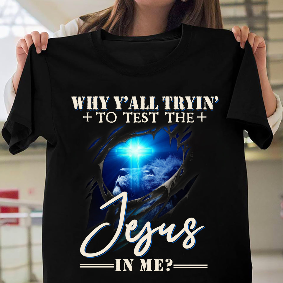 Lion of Judah, Cross light, Guardian spirit, Why y'all trin' to test the Jesus in me - Jesus Apparel