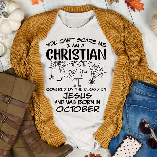 Jesus - October Girl - You can't scare me, I'm an Christian - Apparel