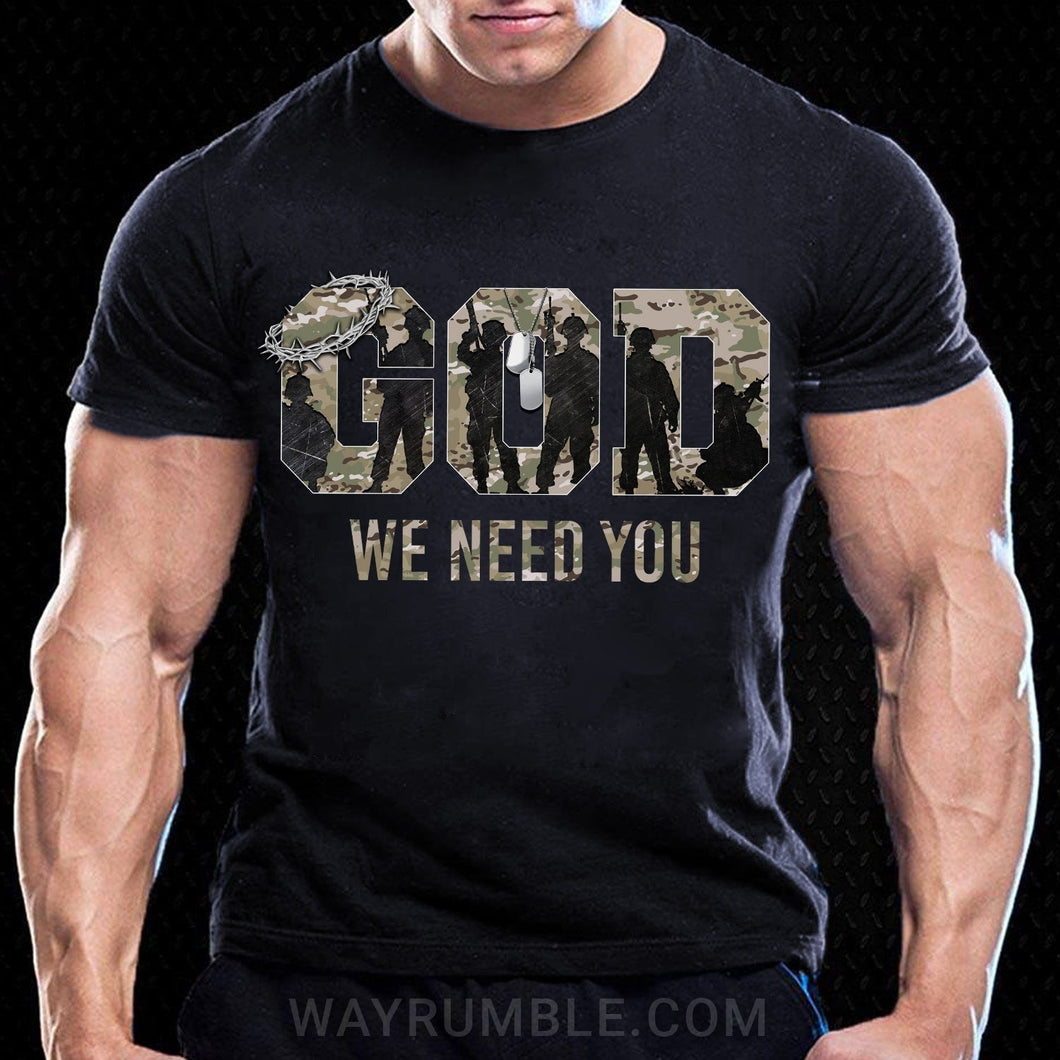 The Soldiers, God We need you - Jesus Apparel