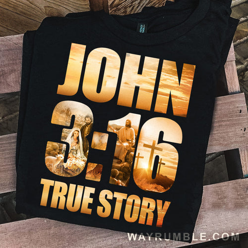 John 3:16, True Story - Jesus Apparel