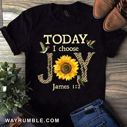 Jesus - Hummingbird and sunflower - Today I choose Joy - Apparel