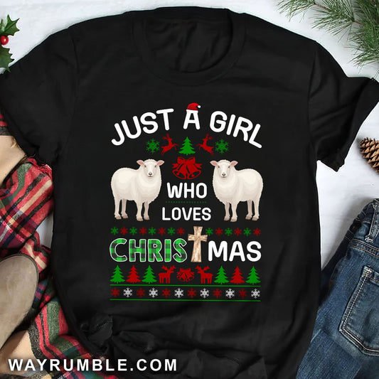 Just a girl who love Christmas - Jesus, Lambs, Christmas Apparel