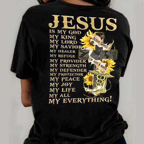 Jesus - I'm a Nurse - Jesus is my everything - Back-printed Apparel