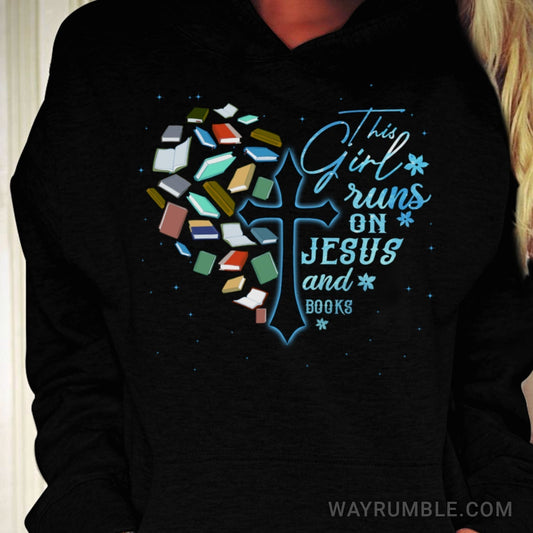 Bookaholic, The cross, This girl runs on Jesus and books 2 - Jesus Apparel