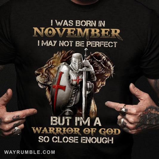 Born in November, I'm a warrior of God, Lion of Judah, Jesus profile - Jesus, Warrior Back Apparel