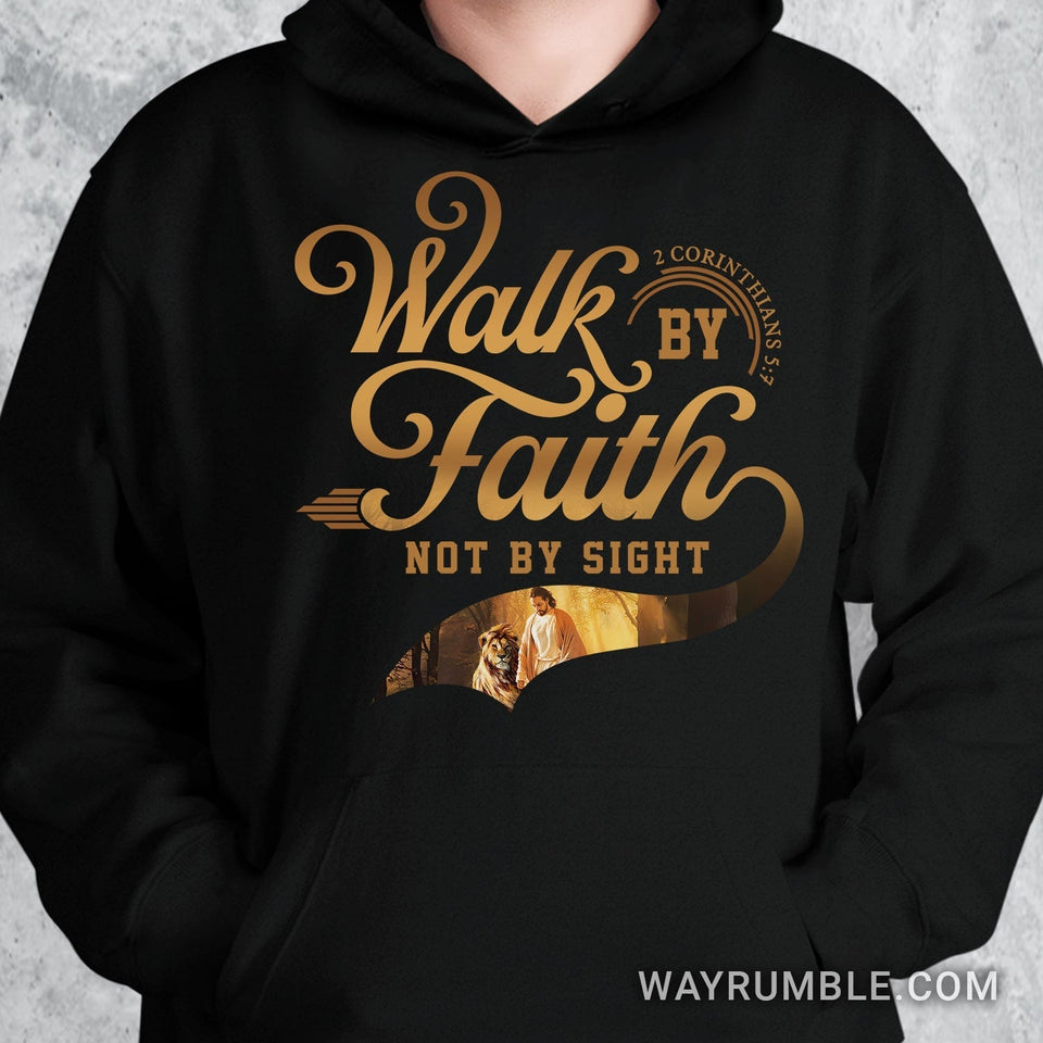 Walking with Jesus, Lion of Judah, Walk by faith, Not by sight - Jesus Apparel