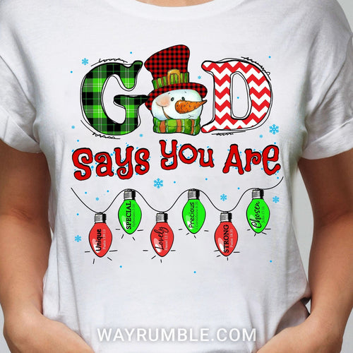 Snowman, Winter, God says you are unique - Jesus, Christmas Apparel