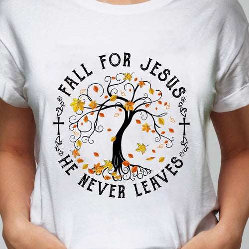 Jesus - Maple tree - Fall for Jesus he never leaves - Apparel