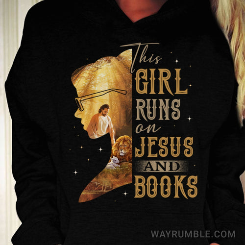 Bookaholic girl, Jesus painting, Lion of Judah, Lamb of God, This girl runs on Jesus an books - Jesus Apparel