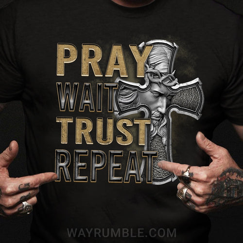Jesus Cross, Pray Wait Trust Repeat - Jesus Apparel