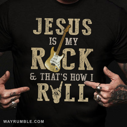 Rock hand sign, Jesus is my Rock and that's how I Roll - Jesus, Guitarist Apparel