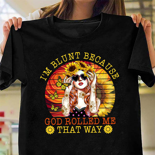 Jesus - Sunflower Girl - I'm Blunt because God rolled me that way - Black Apparel
